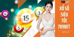 Xổ số siêu tốc 789BET